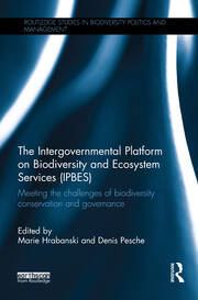 The Intergovernmental Platform on Biodiversity and Ecosystem Services (IPBES): Meeting the challenge of biodiversity conservation and governance book cover