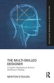 The Multi-Skilled Designer: A Cognitive Foundation for Inclusive Architectural Thinking book cover