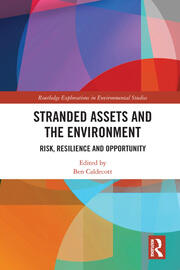 Stranded Assets and the Environment: Risk, Resilience and Opportunity book cover