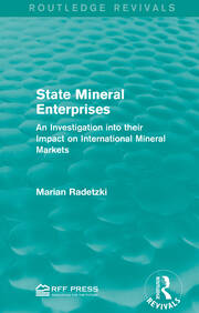 State Mineral Enterprises: An Investigation into their Impact on International Mineral Markets book cover