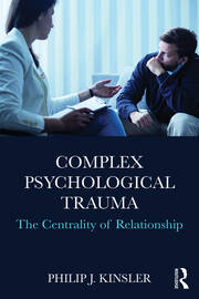 Complex Psychological Trauma: The Centrality of Relationship book cover