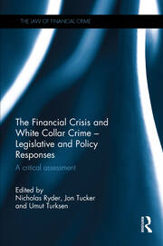 The Financial Crisis and White Collar Crime - Legislative and Policy Responses: A Critical Assessment book cover