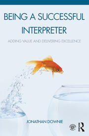 Being a Successful Interpreter: Adding Value and Delivering Excellence book cover