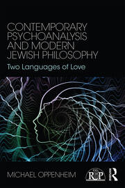Contemporary Psychoanalysis and Modern Jewish Philosophy: Two Languages of Love book cover