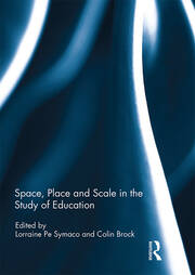 Space, Place and Scale in the Study of Education book cover