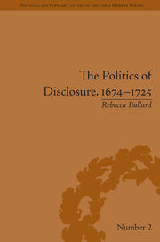 The Politics of Disclosure, 1674-1725: Secret History Narratives book cover