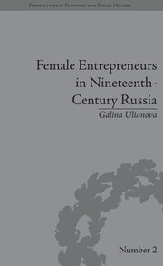 Female Entrepreneurs in Nineteenth-Century Russia book cover