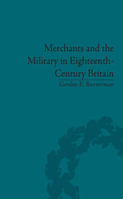 Merchants and the Military in Eighteenth-Century Britain: British Army Contracts and Domestic Supply, 1739-1763 book cover