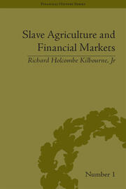 Slave Agriculture and Financial Markets in Antebellum America: The Bank of the United States in Mississippi, 1831-1852 book cover