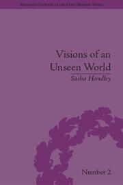Visions of an Unseen World: Ghost Beliefs and Ghost Stories in Eighteenth Century England book cover
