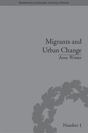 Migrants and Urban Change: Newcomers to Antwerp, 1760-1860 book cover