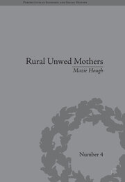 Rural Unwed Mothers: An American Experience, 1870-1950 book cover