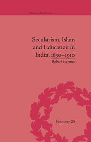 Secularism, Islam and Education in India, 1830–1910 book cover