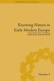 Knowing Nature in Early Modern Europe book cover