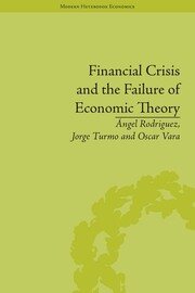 Financial Crisis and the Failure of Economic Theory book cover