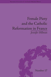 Female Piety and the Catholic Reformation in France book cover