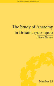 The Study of Anatomy in Britain, 1700–1900 book cover