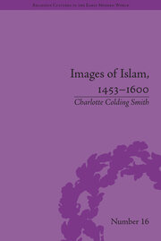 Images of Islam, 1453–1600: Turks in Germany and Central Europe book cover