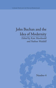 John Buchan and the Idea of Modernity book cover