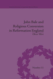 John Bale and Religious Conversion in Reformation England book cover