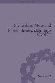 The Lesbian Muse and Poetic Identity, 1889–1930 book cover