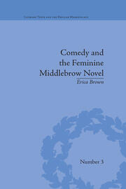 Comedy and the Feminine Middlebrow Novel: Elizabeth von Arnim and Elizabeth Taylor book cover