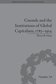 Consuls and the Institutions of Global Capitalism, 1783-1914 book cover