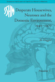 Desperate Housewives, Neuroses and the Domestic Environment, 1945–1970 book cover