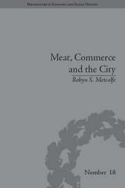 Meat, Commerce and the City: The London Food Market, 1800–1855 book cover