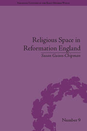 Religious Space in Reformation England: Contesting the Past book cover