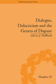 Dialogue, Didacticism and the Genres of Dispute: Literary Dialogues in the Age of Revolution book cover