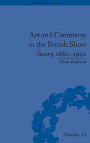 Art and Commerce in the British Short Story, 1880–1950 book cover