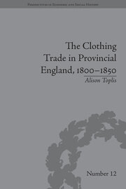 The Clothing Trade in Provincial England, 1800–1850 book cover