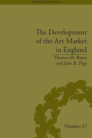 The Development of the Art Market in England: Money as Muse, 1730–1900 book cover
