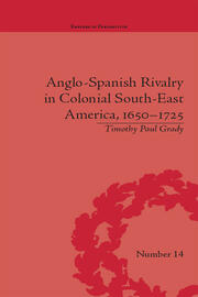 Anglo-Spanish Rivalry in Colonial South-East America, 1650–1725 book cover