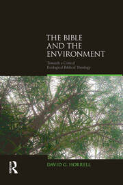 The Bible and the Environment: Towards a Critical Ecological Biblical Theology book cover
