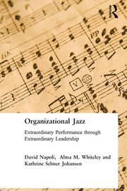 Organizational Jazz: Extraordinary Performance through Extraordinary Leadership book cover