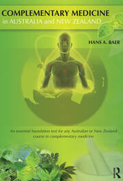 Complementary Medicine in Australia and New Zealand: Its popularisation, legitimation and dilemmas book cover