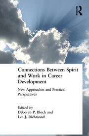 Connections Between Spirit and Work in Career Development: New Approaches and Practical Perspectives book cover