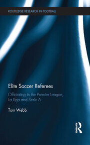 Elite Soccer Referees: Officiating in the Premier League, La Liga and Serie A book cover