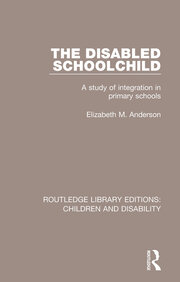 The Disabled Schoolchild: A Study of Integration in Primary Schools book cover
