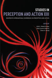 Studies in Perception and Action XIII: Eighteenth International Conference on Perception and Action book cover