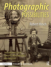 Photographic Possibilities: The Expressive Use of Concepts, Ideas, Materials, and Processes book cover