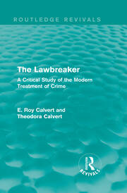 The Lawbreaker: A Critical Study of the Modern Treatment of Crime book cover