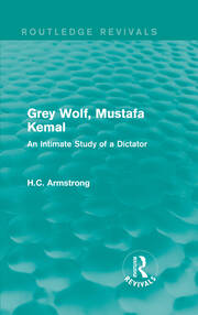 Grey Wolf-- Mustafa Kemal: An Intimate Study of a Dictator book cover