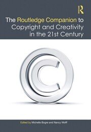 The Routledge Companion to Copyright and Creativity in the 21st Century book cover