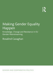 Making Gender Equality Happen: Knowledge, Change and Resistance in EU Gender Mainstreaming book cover