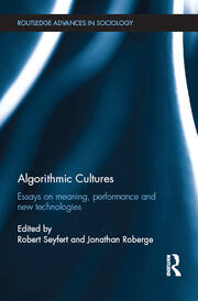 Algorithmic Cultures: Essays on Meaning, Performance and New Technologies book cover