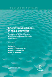 Energy Development in the Southwest: Problems of Water, Fish and Wildlife in the Upper Colorado River Basin book cover
