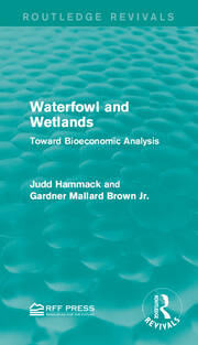 Waterfowl and Wetlands: Toward Bioeconomic Analysis book cover
